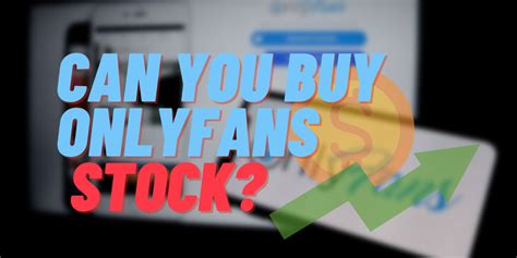 onlyfans bolsa|How to Buy OnlyFans Stock [2024] 